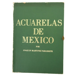 JOAQUIN MARTINEZ NAVARRETE "Acuarelas de