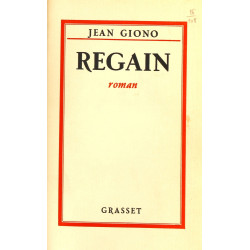 Jean GIONO " Regain". Paris, Grasset, 19