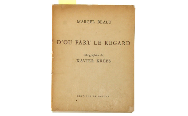 Xavier KREBS - Marcel BEALU "D'où part l