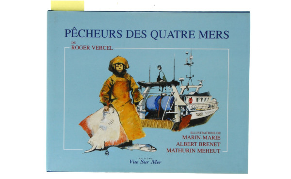 Roger VERCEL "Pêcheurs des quatre mers",