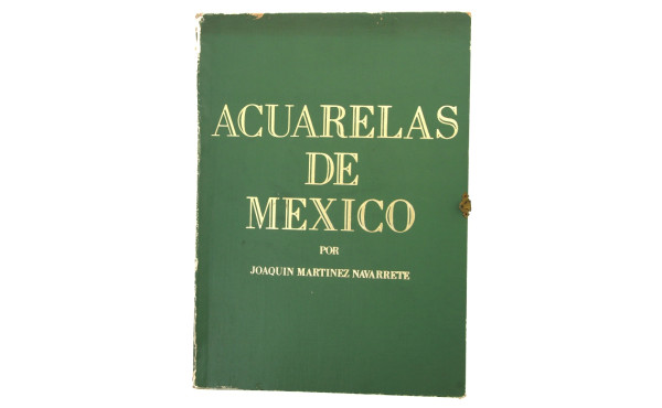 JOAQUIN MARTINEZ NAVARRETE "Acuarelas de