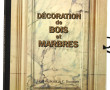 DESAINT (A.). Décoration de bois et marb