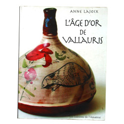 VALLAURIS - Anne LAJOIX "L'âge d'or de V