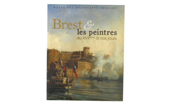 PEINTURE BREST : “Brest & les peintres d