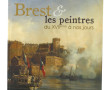 PEINTURE BREST : “Brest & les peintres d