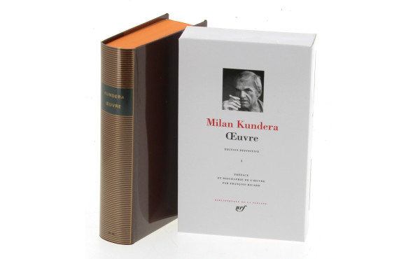 PLEIADE - Milan KUNDERA "Œuvre" vol I 