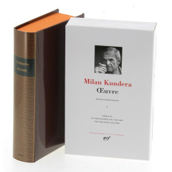 PLEIADE - Milan KUNDERA "Œuvre" vol I 