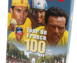 TOUR DE FRANCE - "Tour de France 100 ans